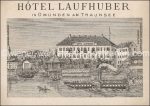Gmunden Hotel Laufhuber &#8211; pub. Waltl &#8211; um 1880